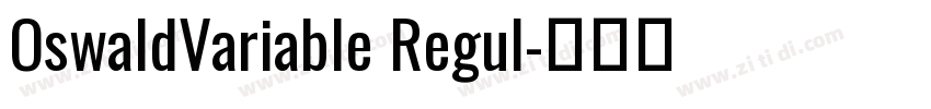 OswaldVariable Regul字体转换 OswaldVariable Regul字体转换